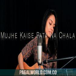 Tujhe Kaise Pata Na Chala FemaleVersion Poster