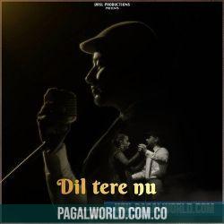 Dil Tere Nu