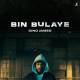 Bin Bulaye - Dino James Poster