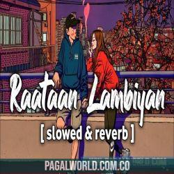 Raatan Lambiyan Slowed - Reverb Poster