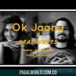 Ok Jaanu x Heat Waves Slowed Reverb