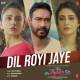 Dil Royi Jaye - De De Poster