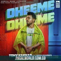 Dheeme Dheeme -Tony Kakkar Poster