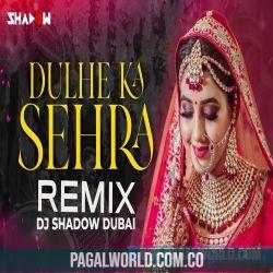 Dulhe Ka Sehra Remix Poster
