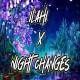 Ilahi x Night Changes