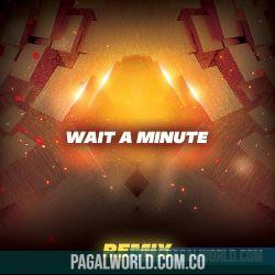 Wait A Minute Poster