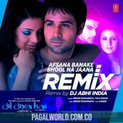 Afsana Banake Bhool Na Jaana Remix