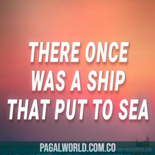 There Once Was A Ship That Put To Sea