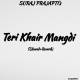 Teri Khair Mangdi (Slowed Reverb) Lofi Poster