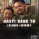 Hasti Rahe Tu (Slowed Reverb) Lofi Poster