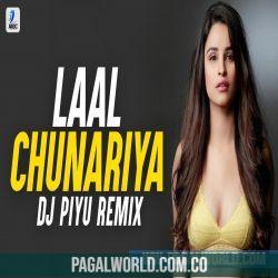 Laal Chunariya (Remix) DJ Piyu