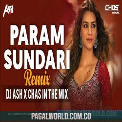 Param Sundari Remix   DJ Ash X Chas In The Mix