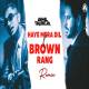 Haye Mera Dil x Brown Rang - DJ Akhil Talreja Remix Poster